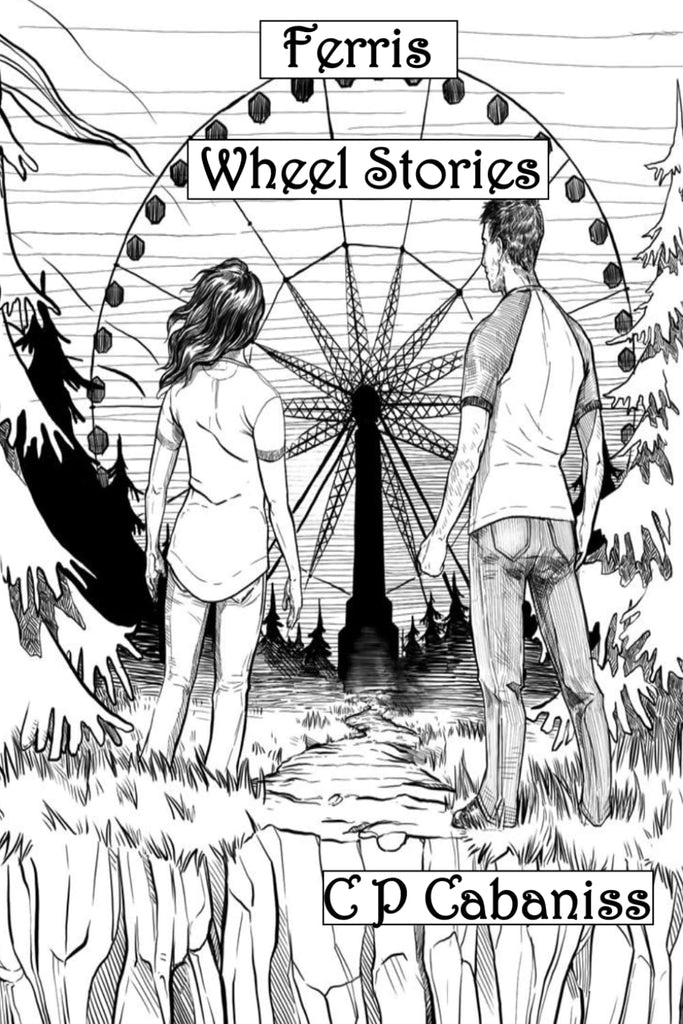 Ferris Wheel Stories by C. P. Cabaniss