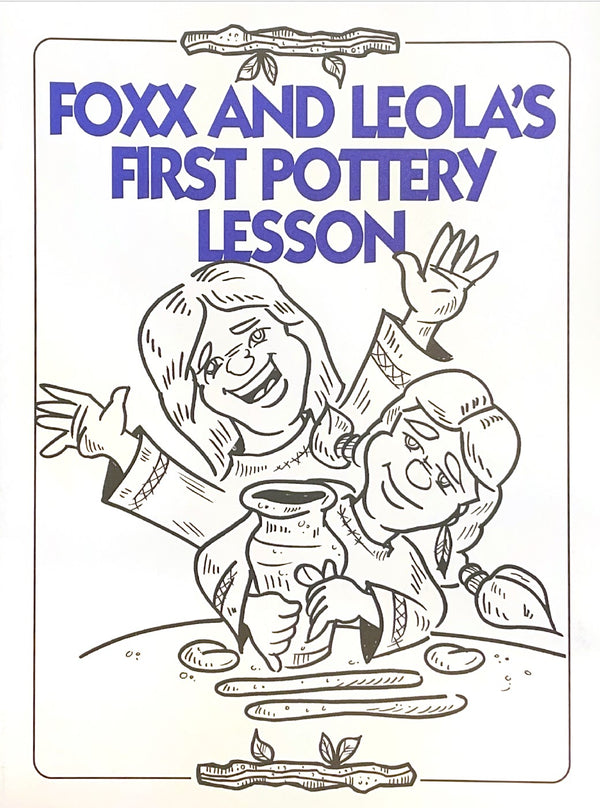 Foxx and Leola's First Pottery Lesson Coloring Book