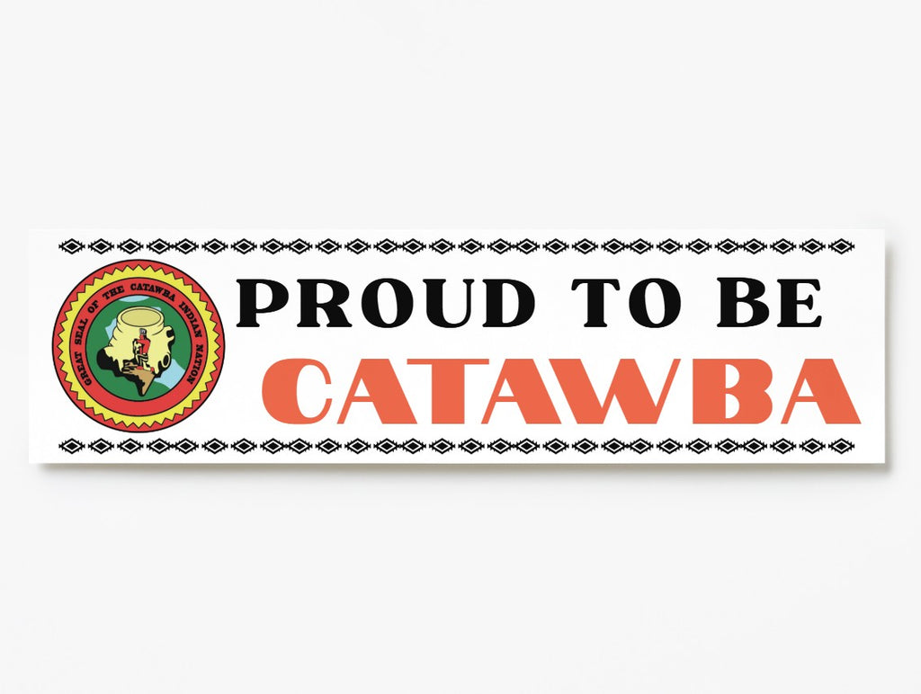 Proud to be Catawba - Bumper Sticker